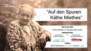 Kurzfilm "Auf den Spuren von Käthe Miethe"